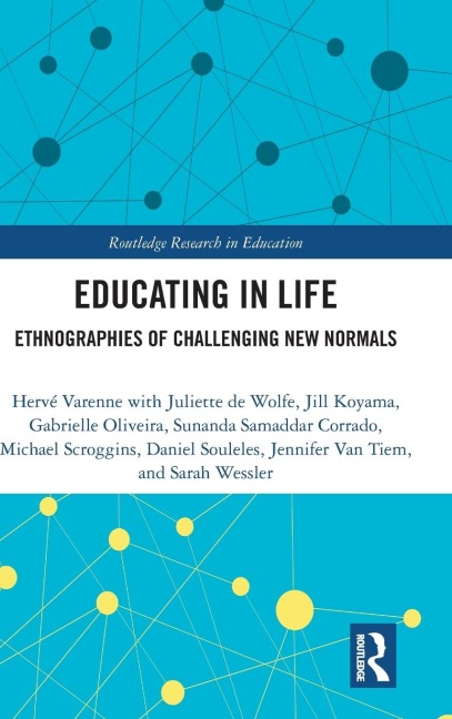 Educating in Life: Ethnographies of Challenging New Normals