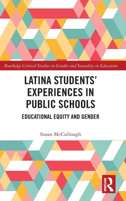 Latina Students Experiences in Public Schools: Educational Equity and Gender