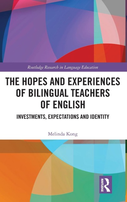 The Hopes and Experiences of Bilingual Teachers of English: Investments, Expectations and Identity