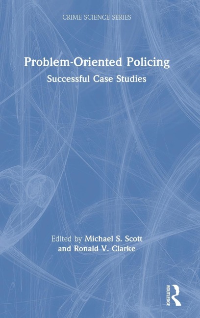 Problem-Oriented Policing: Successful Case Studies