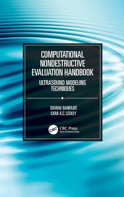 Computational Nondestructive Evaluation Handbook: Ultrasound Modeling Techniques