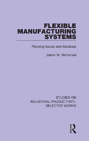 Flexible Manufacturing Systems: Planning Issues and Solutions