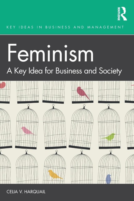 Feminism: A Key Idea for Business and Society