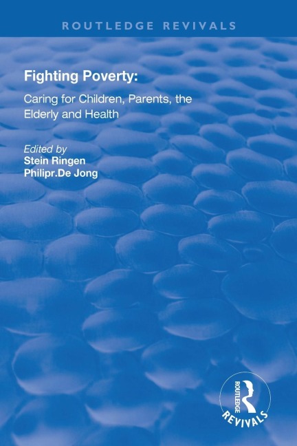 Fighting Poverty: Caring for Children, Parents, the Elderly and Health