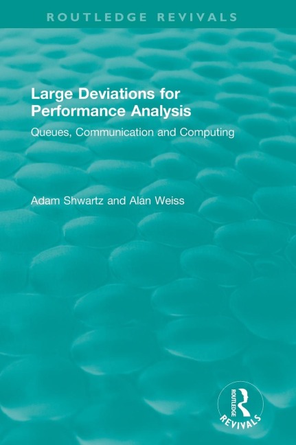 Large Deviations For Performance Analysis: Queues, Communication and Computing