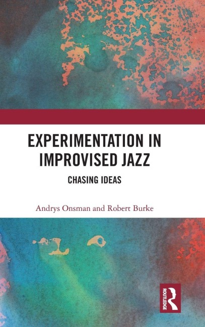 Experimentation in Improvised Jazz: Chasing Ideas