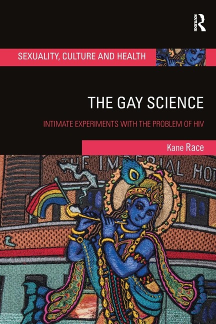 The Gay Science: Intimate Experiments with the Problem of HIV