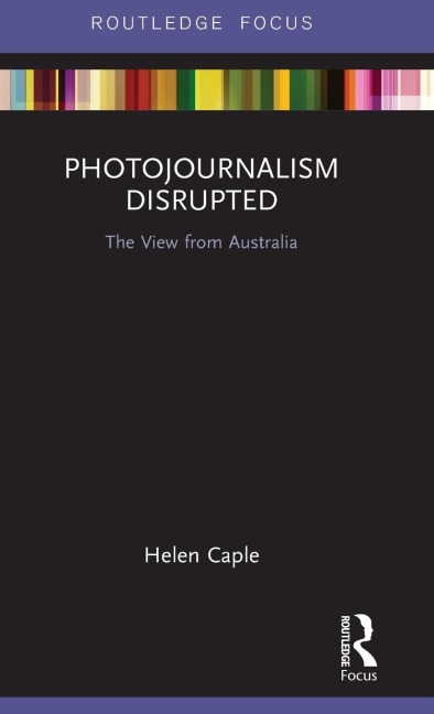 Photojournalism Disrupted: The View from Australia
