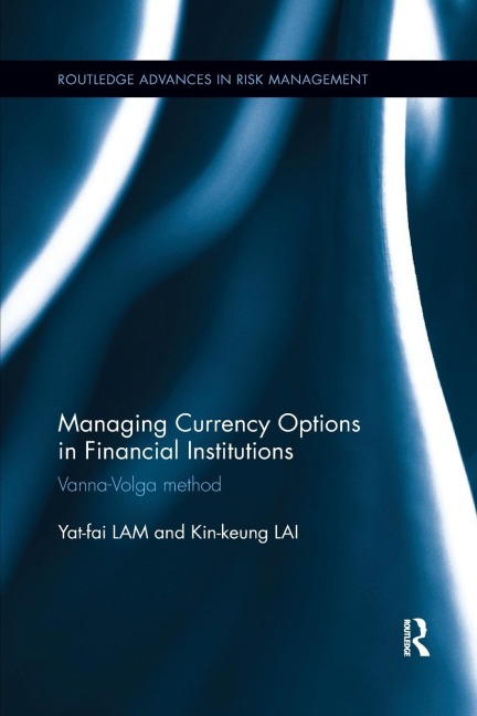 Managing Currency Options in Financial Institutions: Vanna-Volga method