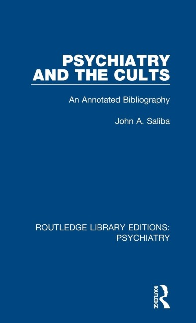 Psychiatry and the Cults: An Annotated Bibliography