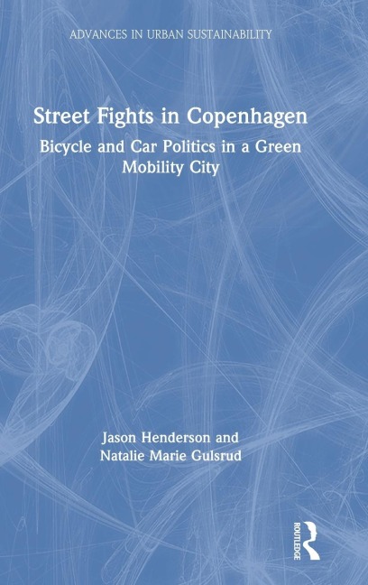 Street Fights in Copenhagen: Bicycle and Car Politics in a Green Mobility City