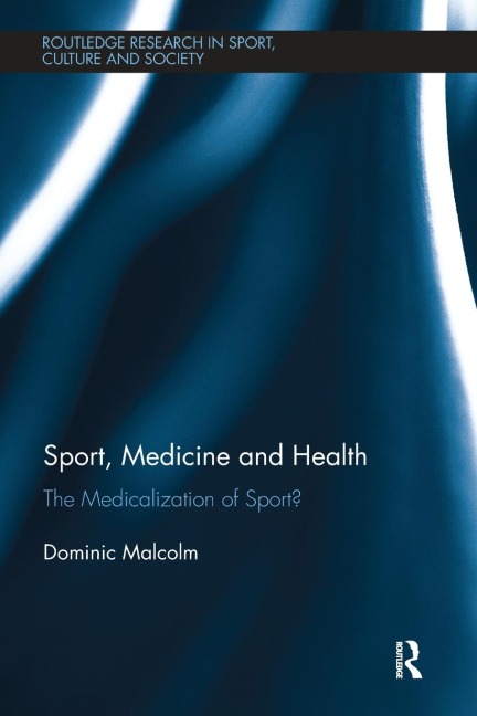 Sport, Medicine and Health: The medicalization of sport?