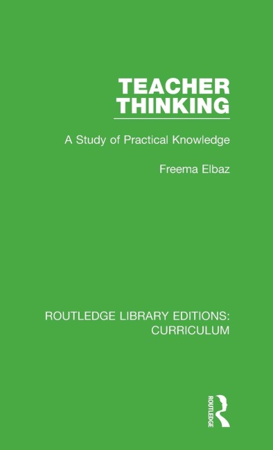 Teacher Thinking: A Study of Practical Knowledge