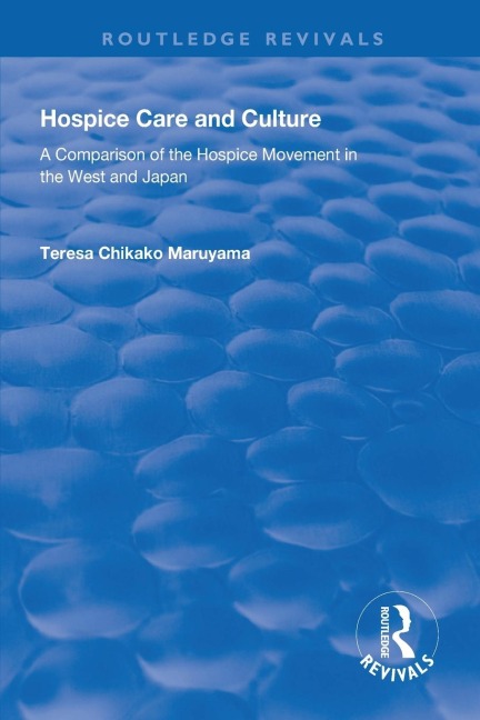 Hospice Care and Culture: A Comparison of the Hospice Movement in the West and Japan