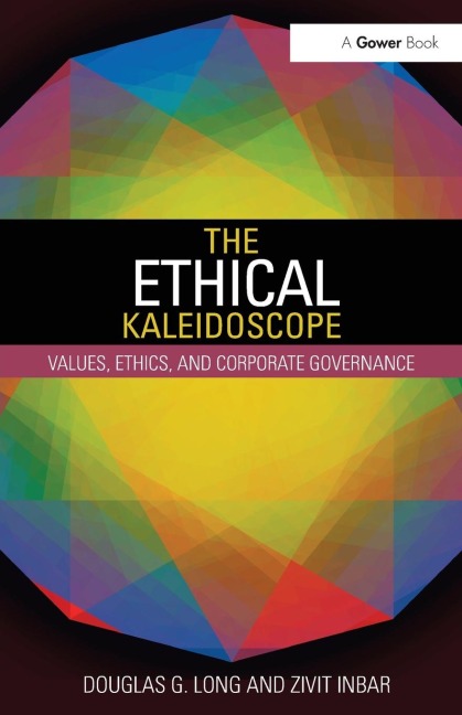 The Ethical Kaleidoscope: Values, Ethics, and Corporate Governance
