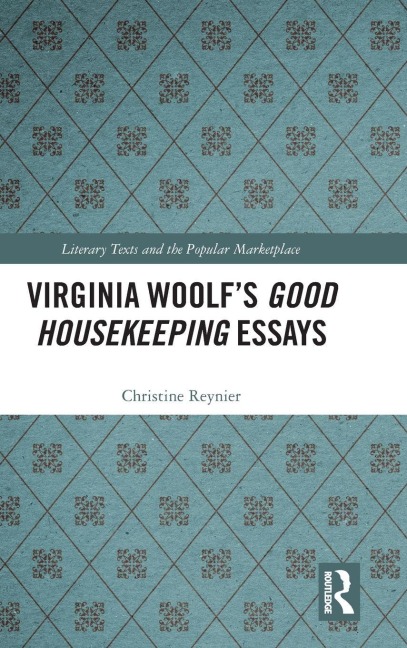 Virginia Woolfs Good Housekeeping Essays