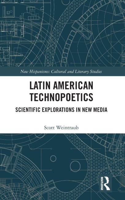 Latin American Technopoetics: Scientific Explorations in New Media