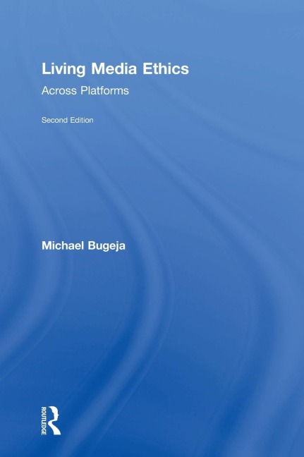 Living Media Ethics: Across Platforms
