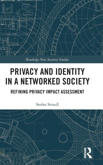 Privacy and Identity in a Networked Society: Refining Privacy Impact Assessment