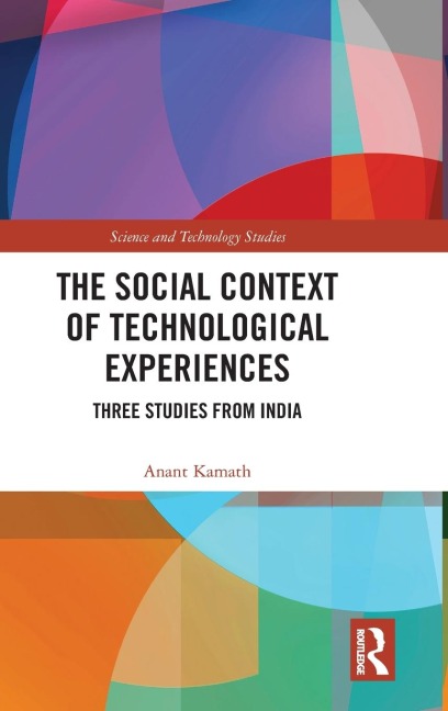 The Social Context of Technological Experiences: Three Studies from India