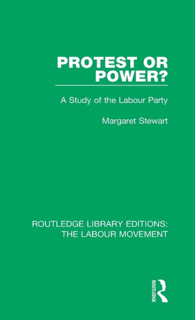 Protest or Power?: A Study of the Labour Party