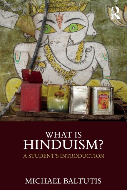 What is Hinduism?: A Students Introduction