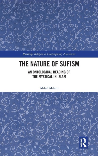 The Nature of Sufism: An Ontological Reading of the Mystical in Islam