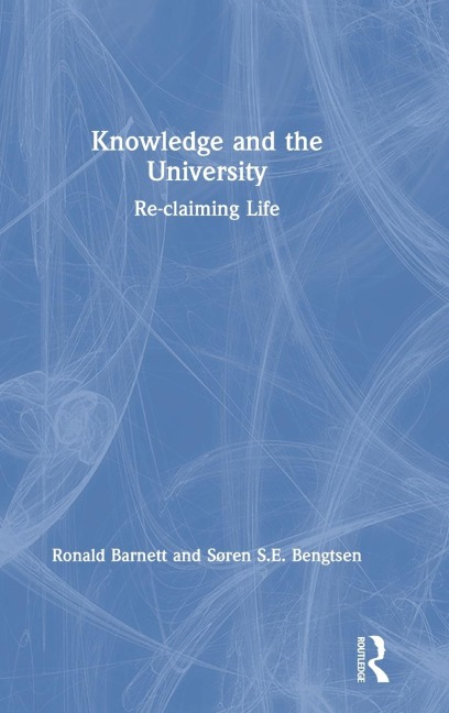 Knowledge and the University: Re-claiming Life