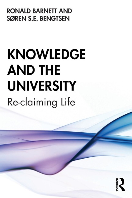 Knowledge and the University: Re-claiming Life