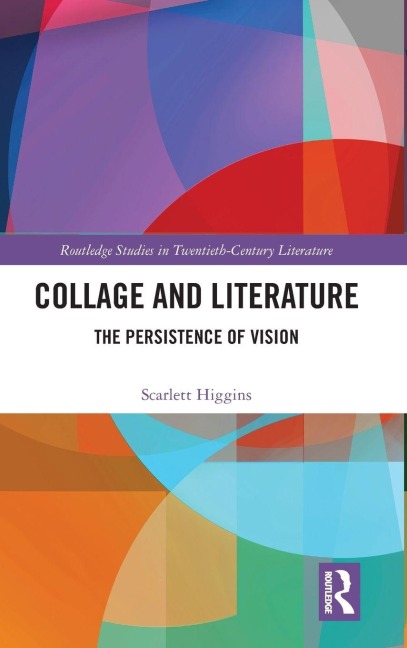 Collage and Literature: The Persistence of Vision