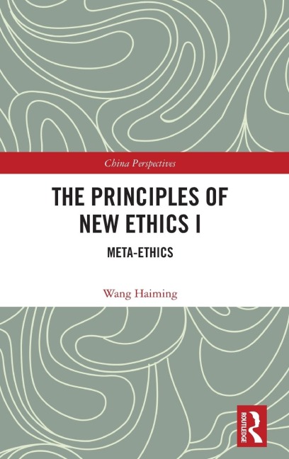 The Principles of New Ethics I: Meta-ethics