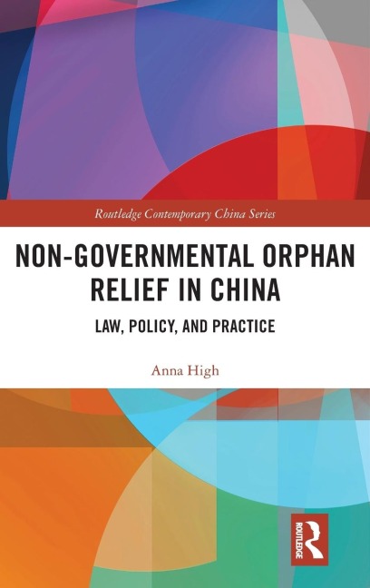 Non-Governmental Orphan Relief in China: Law, Policy, and Practice