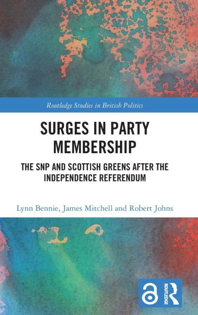 Surges in Party Membership: The SNP and Scottish Greens after the Independence Referendum
