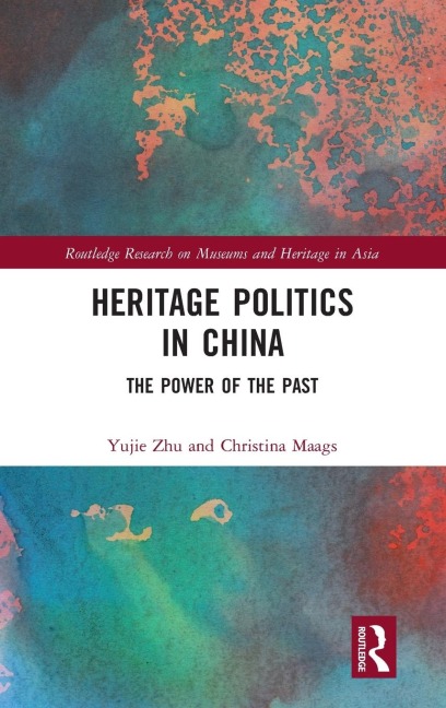 Heritage Politics in China: The Power of the Past