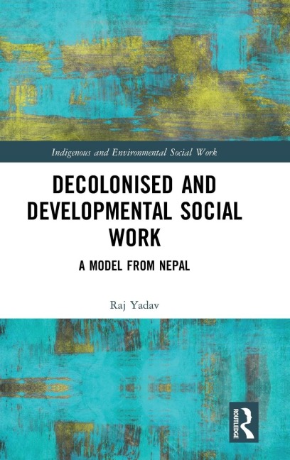 Decolonised and Developmental Social Work: A Model from Nepal