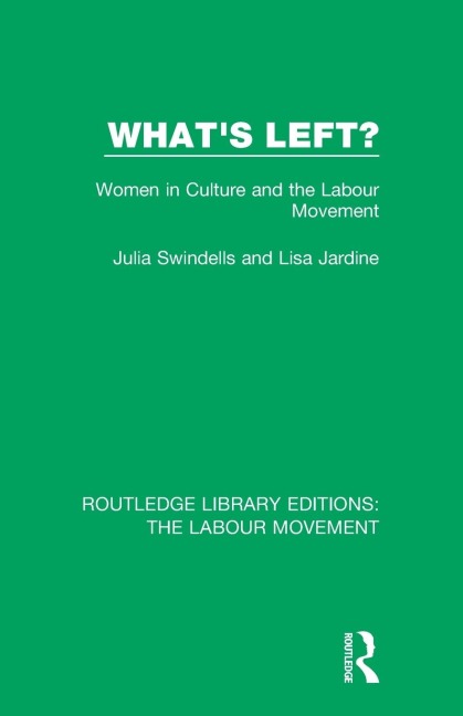 Whats Left?: Women in Culture and the Labour Movement