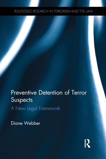 Preventive Detention of Terror Suspects: A New Legal Framework