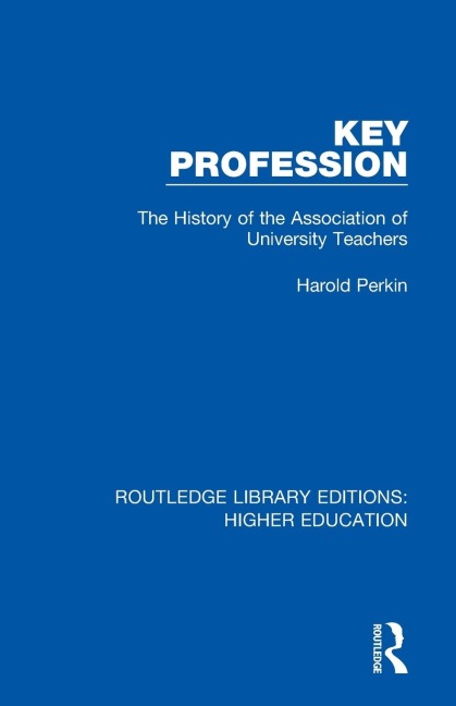 Key Profession: The History of the Association of University Teachers