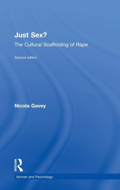 Just Sex? The Cultural Scaffolding of Rape