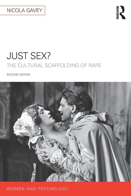 Just Sex? The Cultural Scaffolding of Rape
