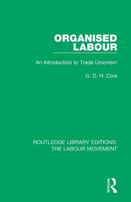 Organised Labour: An Introduction to Trade Unionism