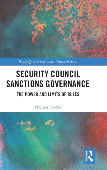 Security Council Sanctions Governance: The Power and Limits of Rules