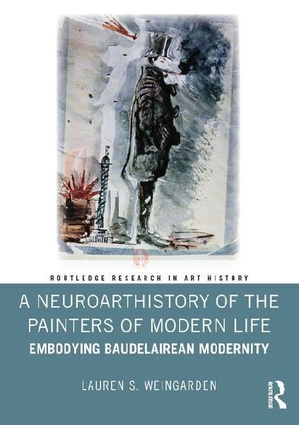 A Neuroarthistory of The Painters of Modern Life: Embodying Baudelairean Modernity