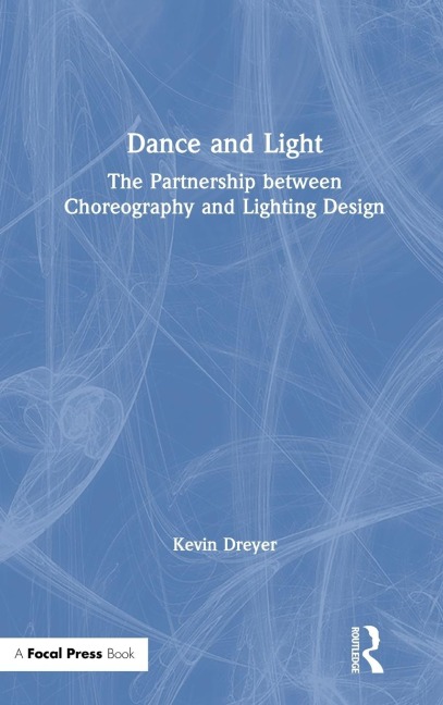 Dance and Light: The Partnership Between Choreography and Lighting Design