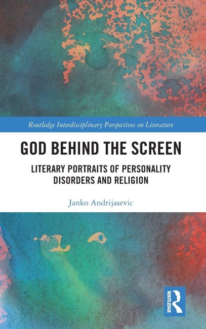 God Behind the Screen: Literary Portraits of Personality Disorders and Religion