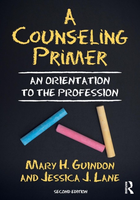 A Counseling Primer: An Orientation to the Profession