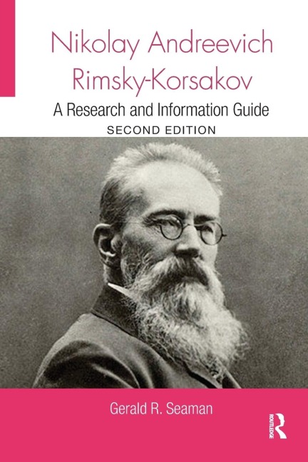 Nikolay Andreevich Rimsky-Korsakov: A Research and Information Guide