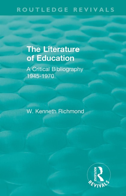 The Literature of Education: A Critical Bibliography 1945-1970
