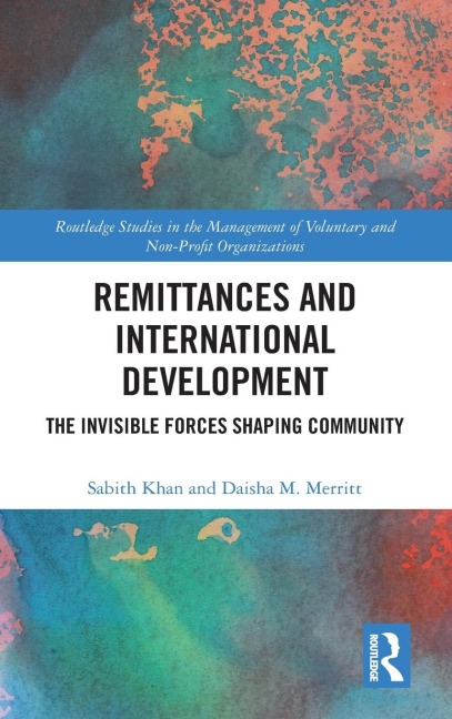 Remittances and International Development: The Invisible Forces Shaping Community