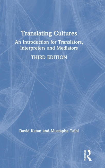 Translating Cultures: An Introduction for Translators, Interpreters and Mediators